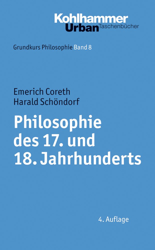 Philosophie des 17. und 18. Jahrhunderts (Grundkurs Philosophie, 8,2, Band 352) Philosophy