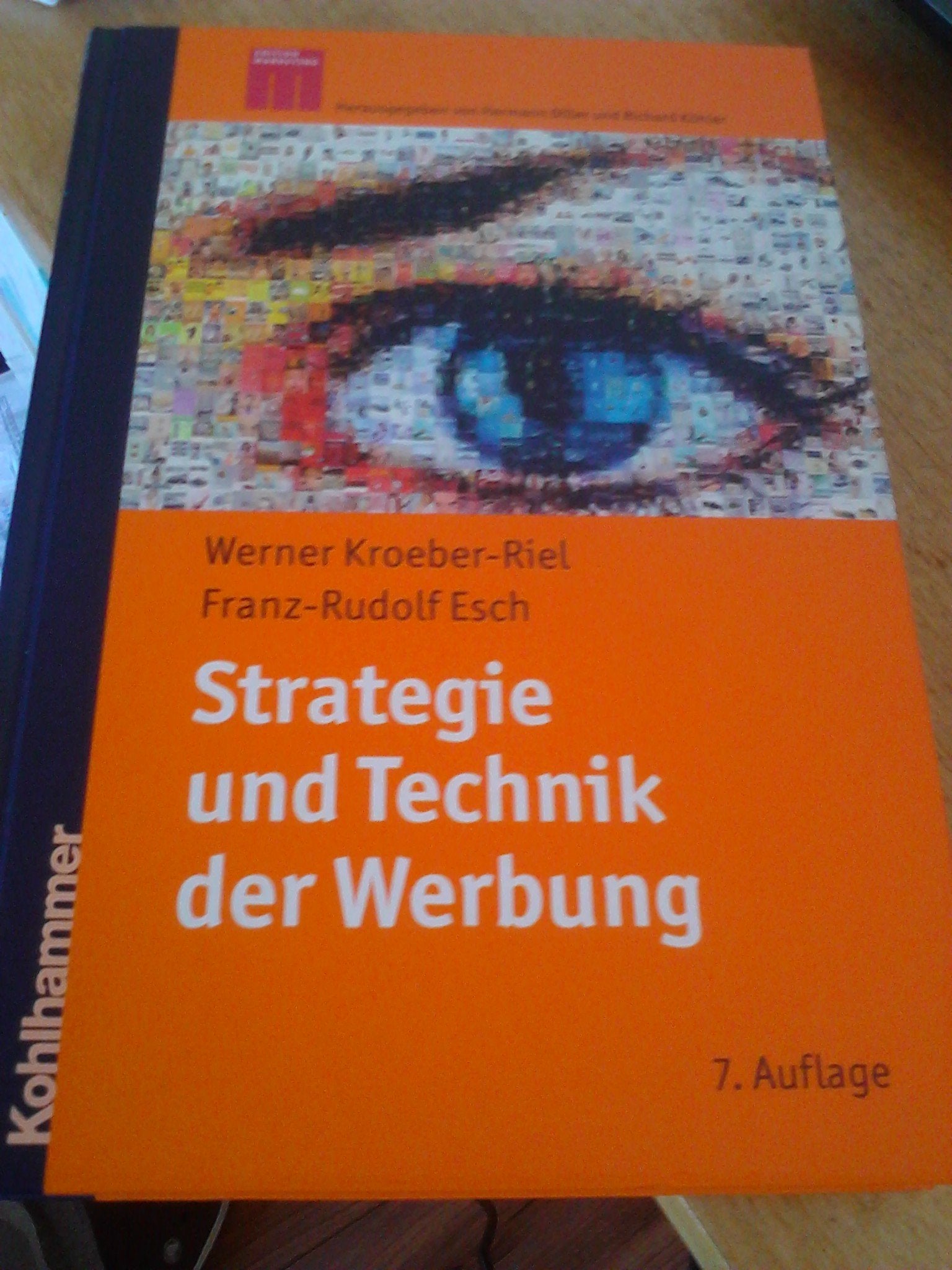 Strategie und Technik der Werbung: Verhaltenswissenschaftliche und neurowissenschaftliche Erkenntnisse (Kohlhammer Edition Marketing) Law