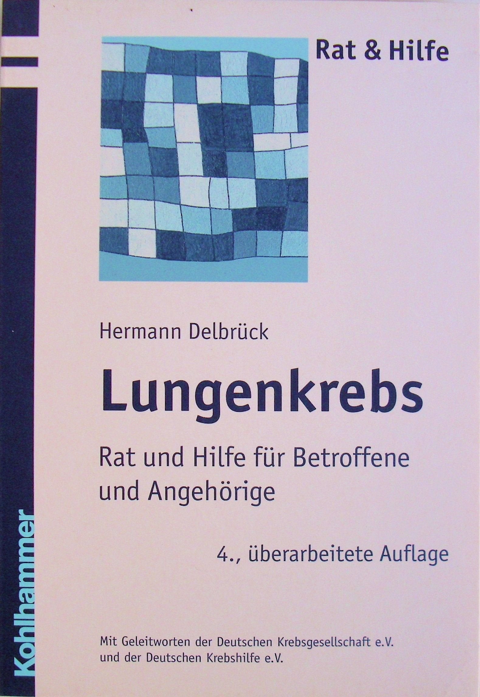 Lungenkrebs: Rat und Hilfe für Betroffene und Angehörige (Rat + Hilfe) Medicine