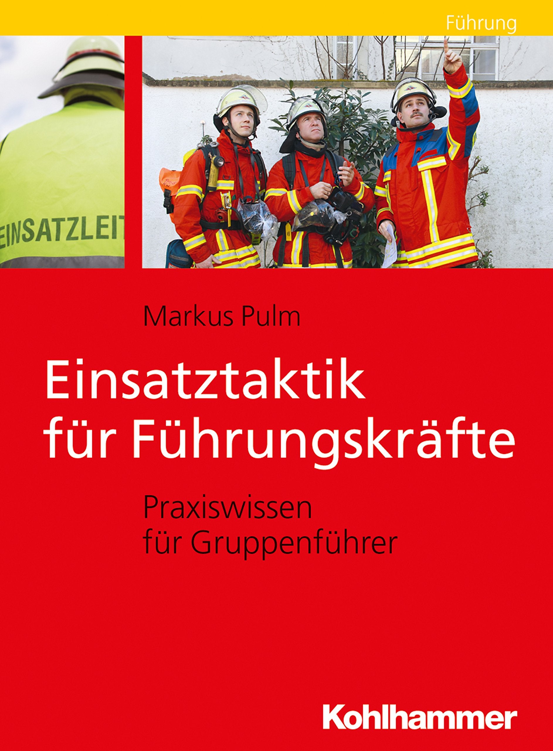 Einsatztaktik für Führungskräfte: Praxiswissen für Gruppenführer Social Sciences