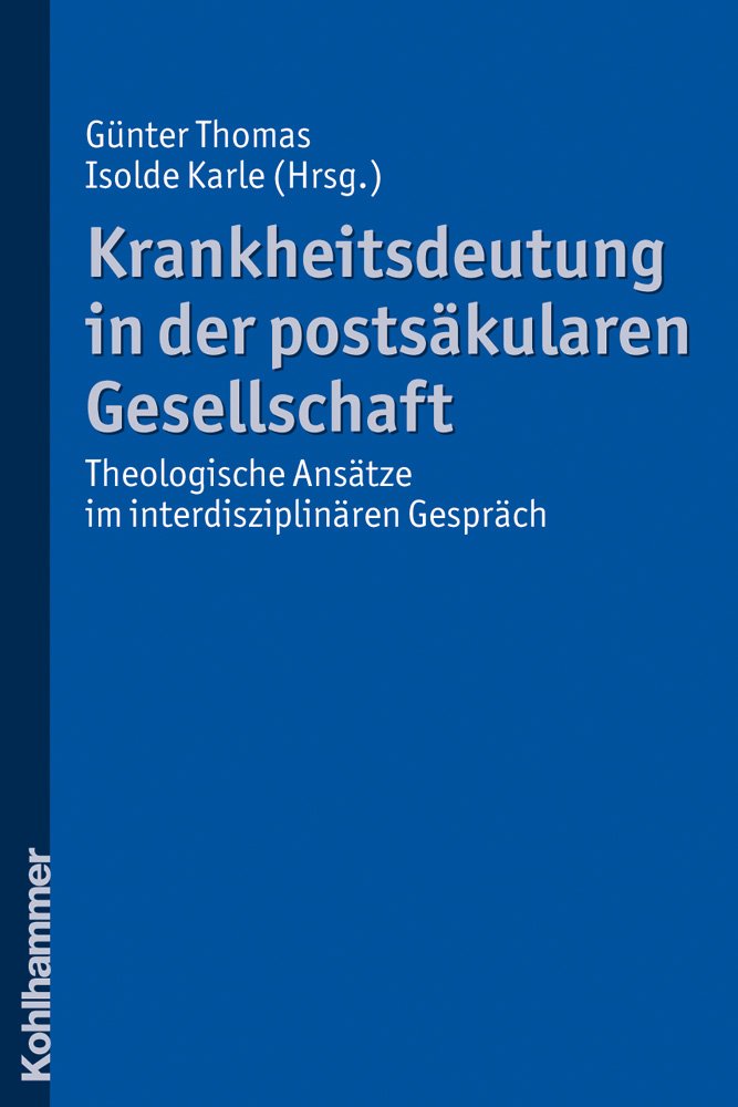 Krankheitsdeutung in der postsäkularen Gesellschaft Religion & Esotericism