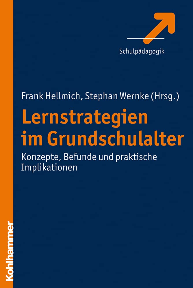 Lernstrategien im Grundschulalter: Konzepte, Befunde und praktische Implikationen Education & Training