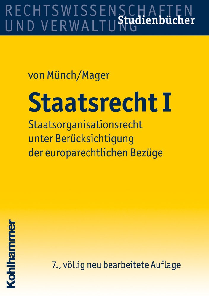 Staatsrecht I: Staatsorganisationsrecht unter Berücksichtigung der europarechtlichen Bezüge (Studienbücher Rechtswissenschaft) Law