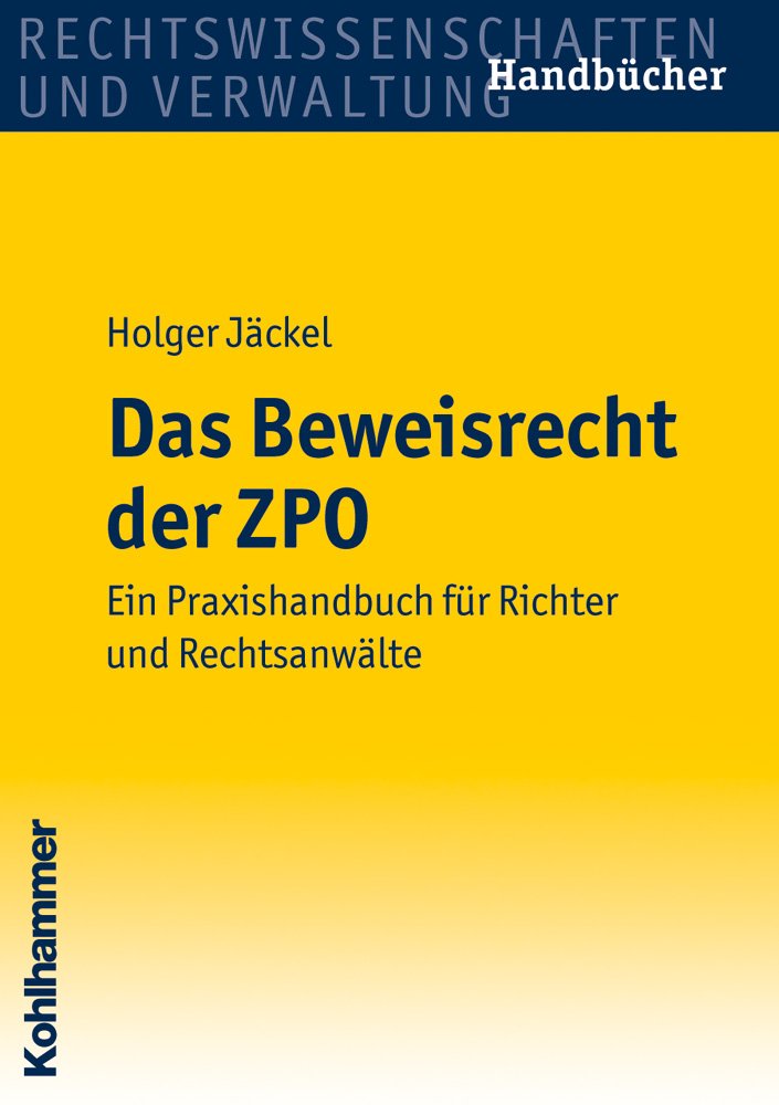 Das Beweisrecht Der Zpo: Ein Praxishandbuch Fuer Richter Und Rechtsanwalte book