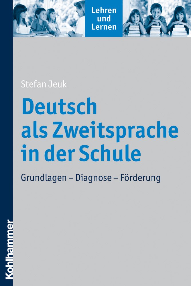 Deutsch als Zweitsprache in der Schule: Grundlagen - Diagnose - Förderung (Lehren und Lernen) Psychology
