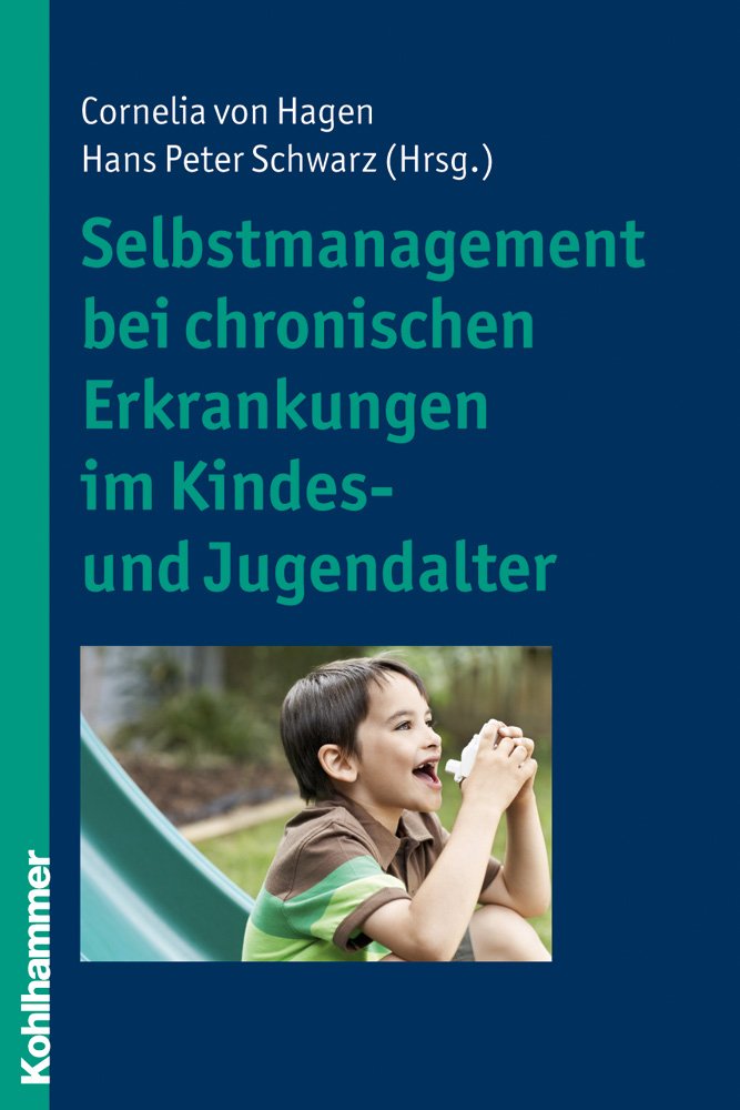 Selbstmanagement bei chronischen Erkrankungen im Kindes- und Jugendalter Medicine