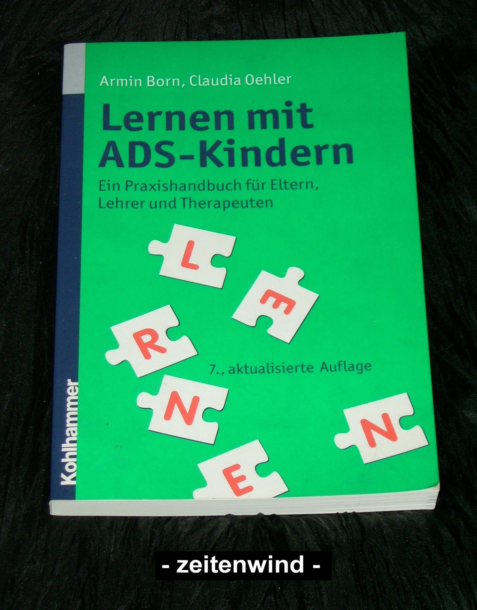 Lernen mit ADS-Kindern: Ein Praxishandbuch für Eltern, Lehrer und Therapeuten Parents & Children