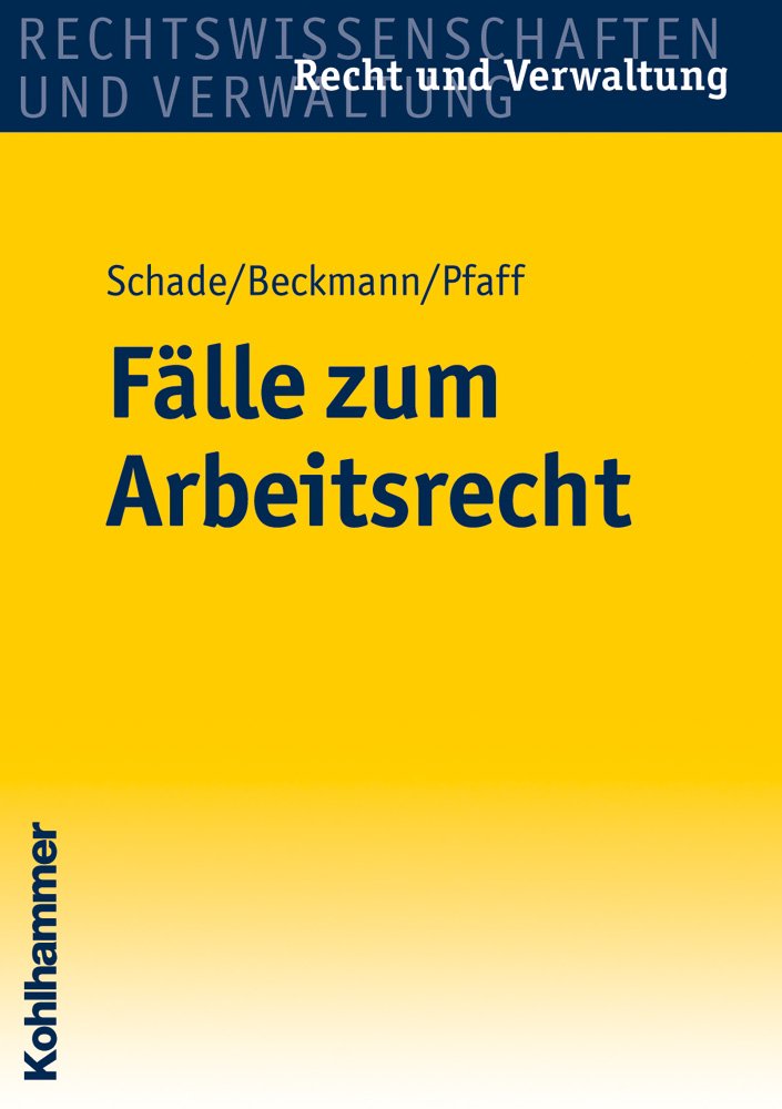 Fälle zum Arbeitsrecht (Recht und Verwaltung) Law