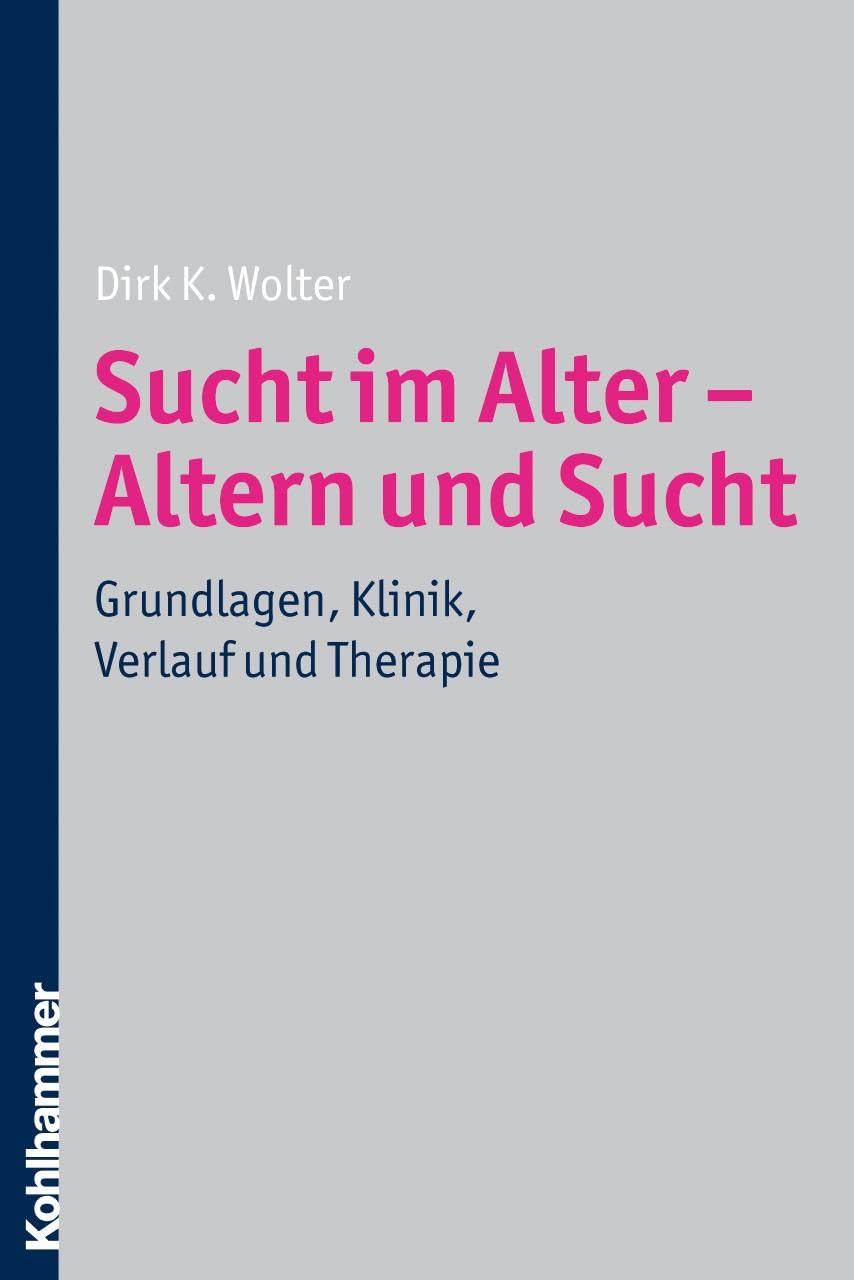 Sucht im Alter - Altern und Sucht Medicine