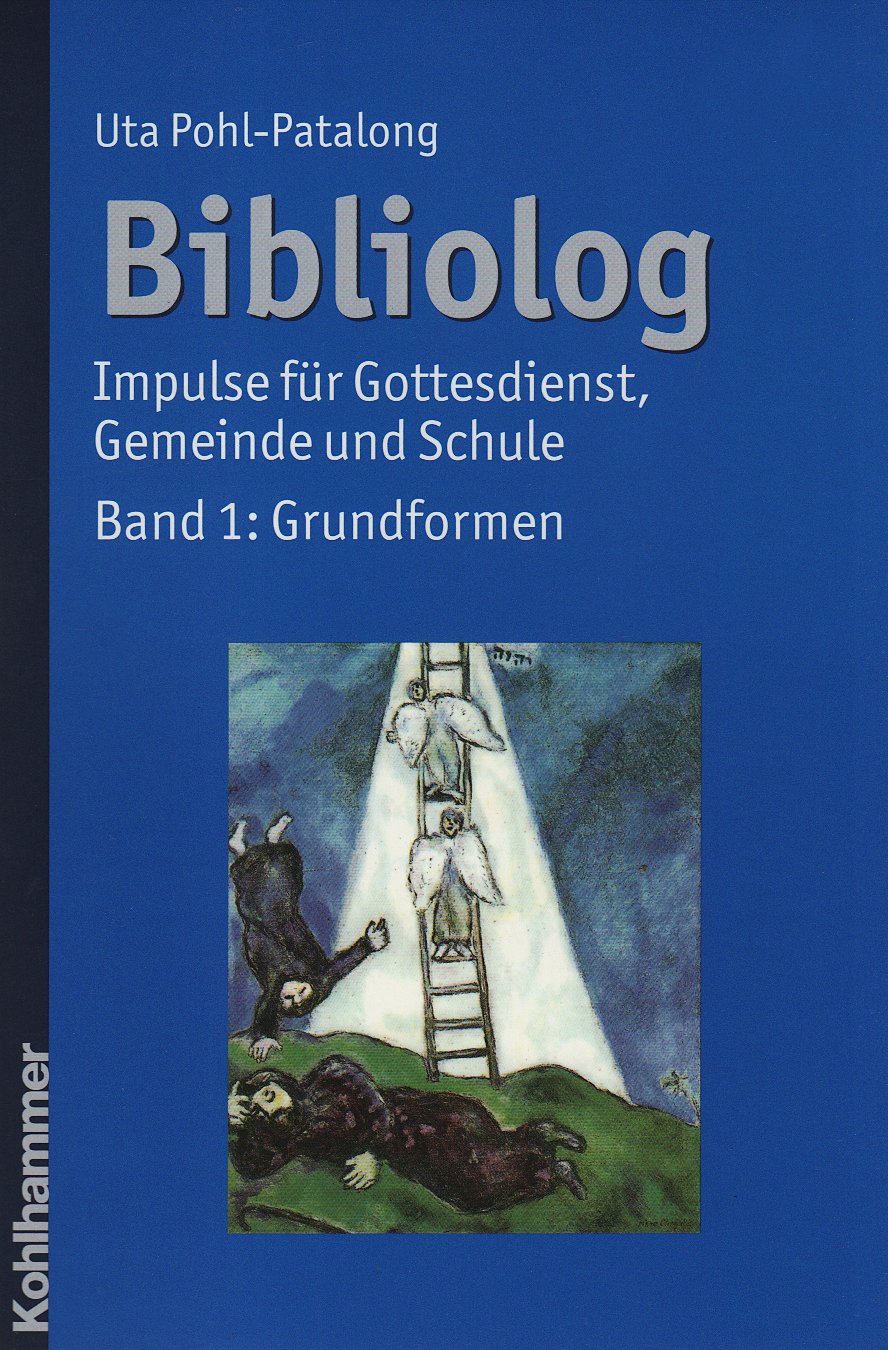 Bibliolog: Impulse für Gottesdienst, Gemeinde und Schule. Band 1: Grundformen Religion & Esotericism
