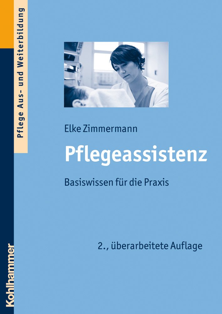 Pflegeassistenz: Basiswissen für die Praxis Medicine