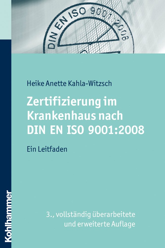 Zertifizierung im Krankenhaus nach DIN EN ISO 9001:2008 Medicine