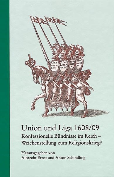 Union und Liga 1608/09 Politics & History
