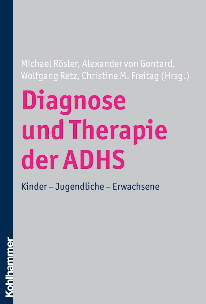 Diagnose und Therapie der ADHS: Kinder - Jugendliche - Erwachsene Medicine