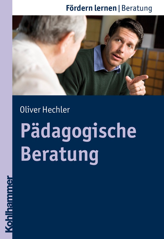 Pädagogische Beratung (Fördern lernen, 10, Band 10) Education & Training