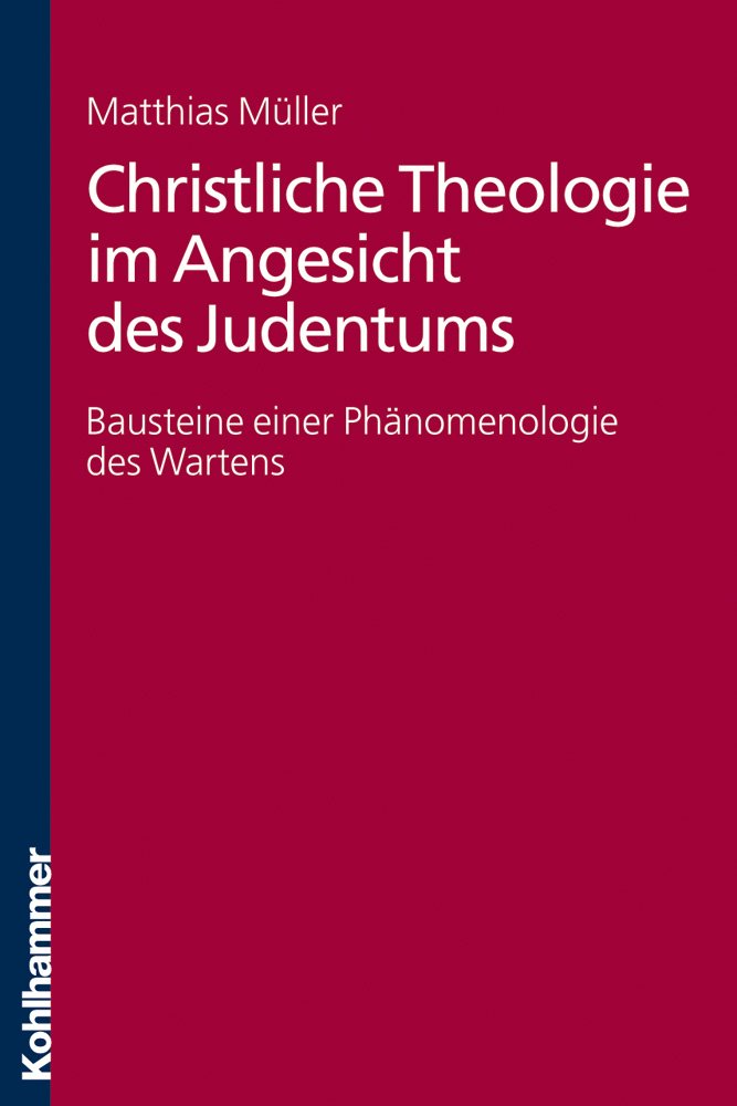 Christliche Theologie im Angesicht des Judentums Philosophy