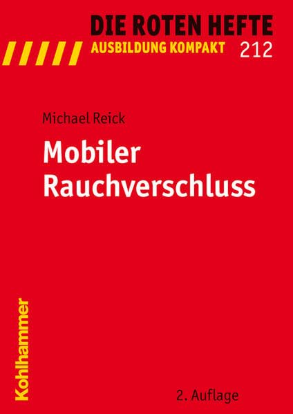 Mobiler Rauchverschluss (Die Roten Hefte /Ausbildung kompakt) Media & Communication