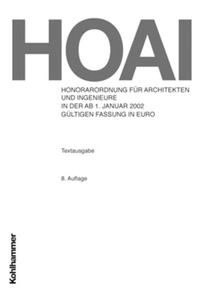 HOAI Eurofassung 2002: Honorarordnung für Architekten und Ingenieure in der ab 1. Januar 2002 gültigen Fassung Law