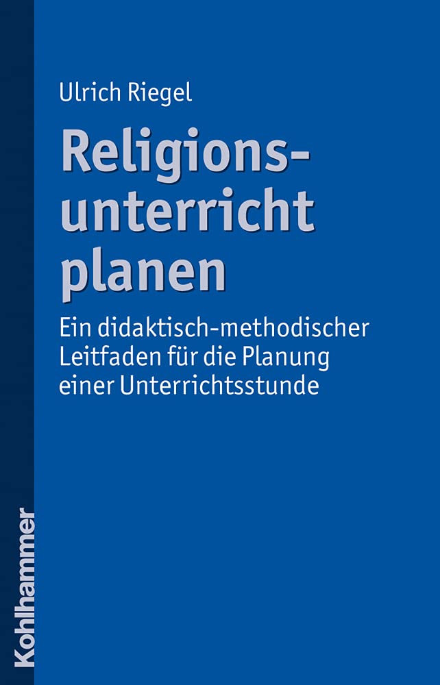Religionsunterricht planen: Ein didaktisch-methodischer Leitfaden für die Planung einer Unterrichtsstunde Religion & Esotericism