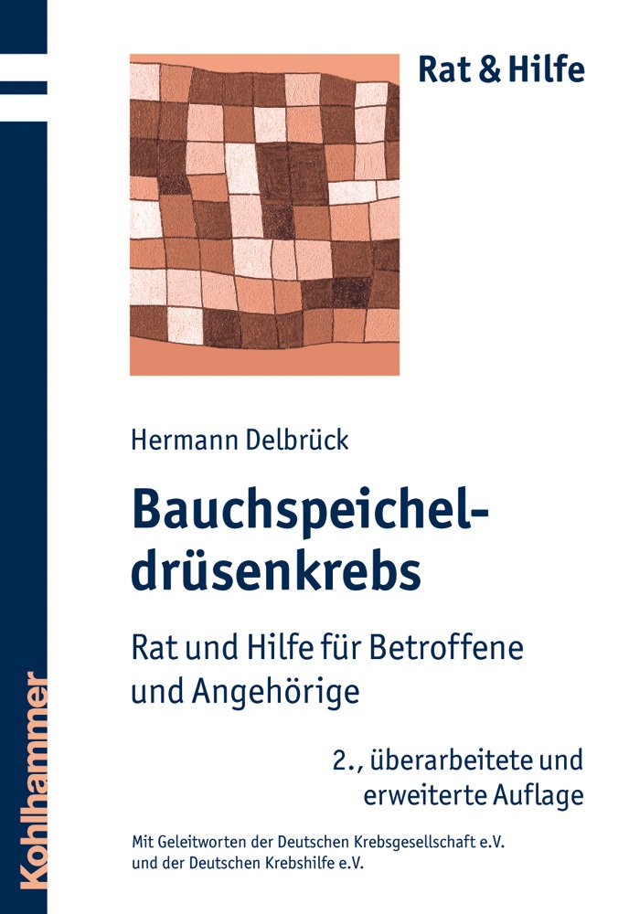 Bauchspeicheldrüsenkrebs: Rat und Hilfe für Betroffene und Angehörige (Rat + Hilfe) Medicine