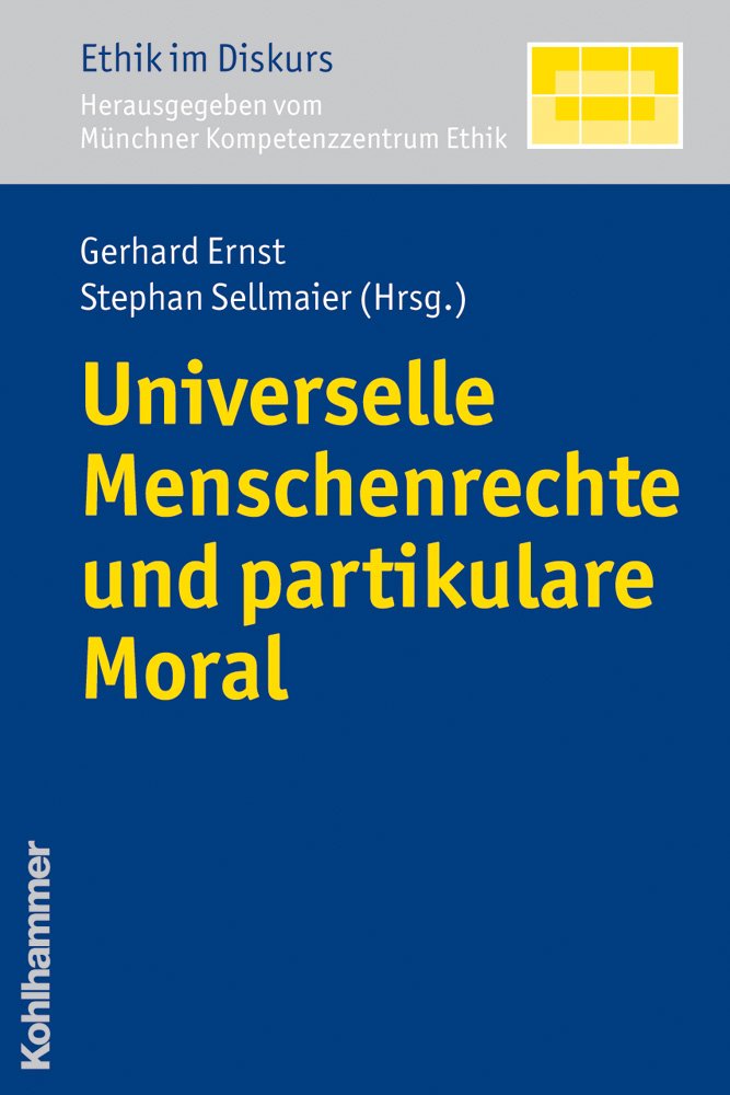 Universelle Menschenrechte und partikulare Moral (Ethik im Diskurs, Band 5) Medicine