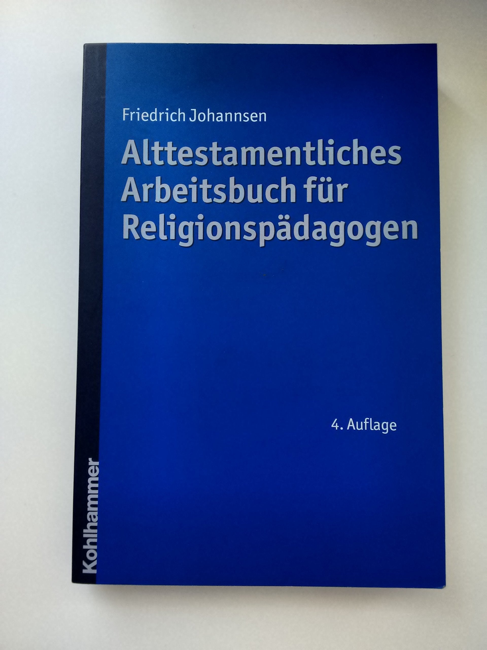 Alttestamentliches Arbeitsbuch für Religionspädagogen Religion & Esotericism