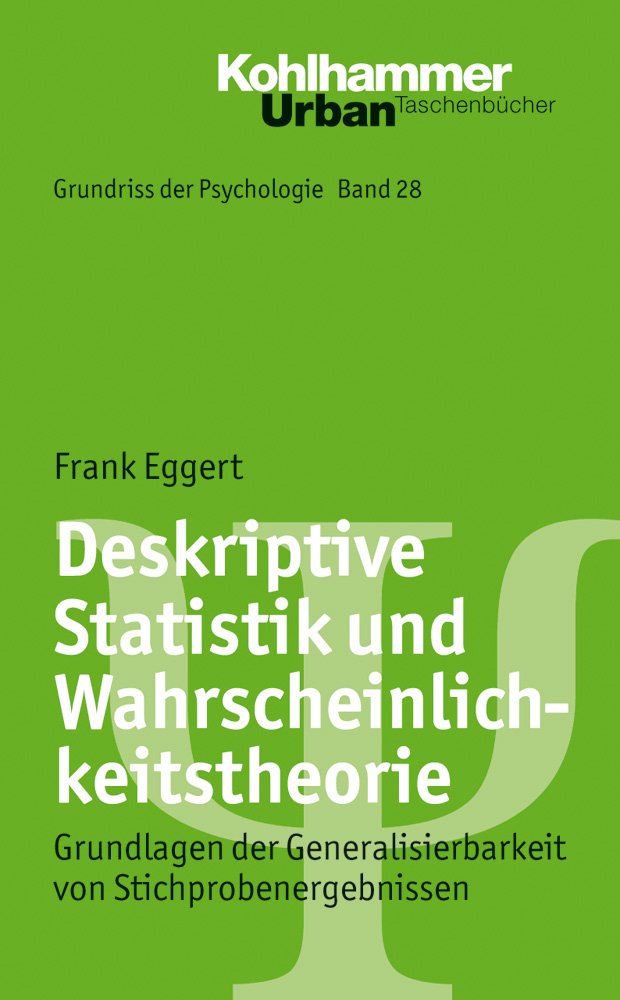 Deskriptive Statistik und Wahrscheinlichkeitstheorie: Grundlagen der Generalisierbarkeit von Stichprobenergebnissen (Grundriss der Psychologie, 28, Band 28) Natural Sciences