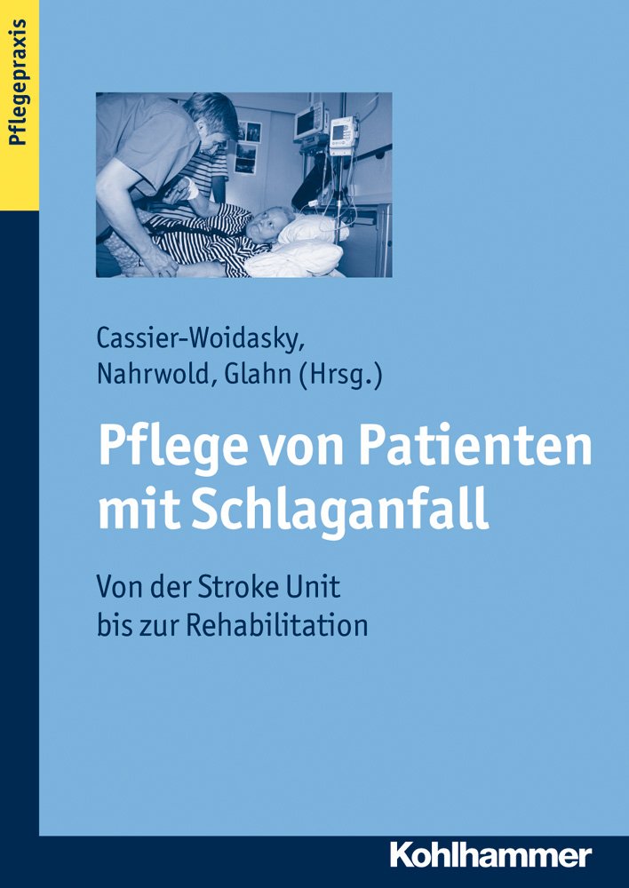 Pflege Von Patienten Mit Schlaganfall: Von Der Stroke Unit Bis Zur Rehabilitation book