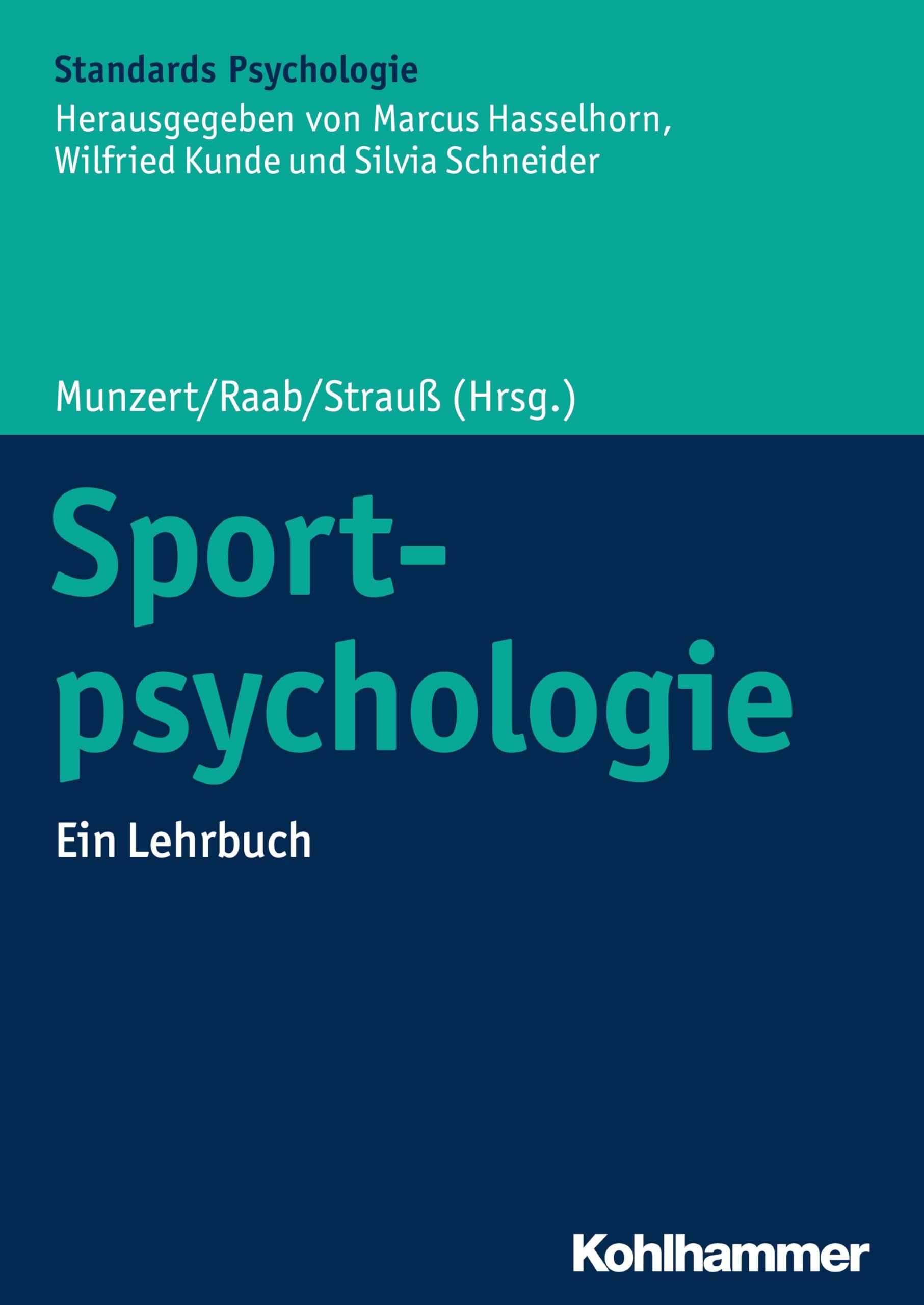 Sportpsychologie: Ein Lehrbuch (Kohlhammer Standards Psychologie) Psychology