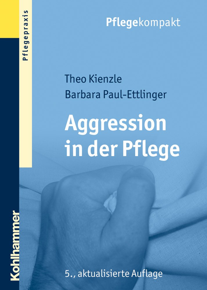 Aggression in der Pflege: Umgangsstrategien für Pflegebedürftige und Pflegepersonal Medicine