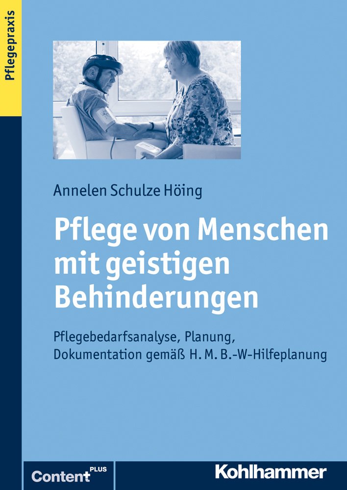 Pflege von Menschen mit geistigen Behinderungen: Pflegedarfsanalyse, Planung, Dokumentation Medicine