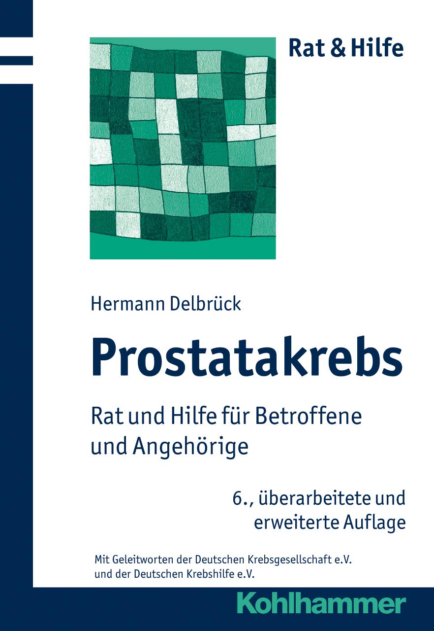 Prostatakrebs: Rat und Hilfe für Betroffene und Angehörige (Rat & Hilfe) Medicine