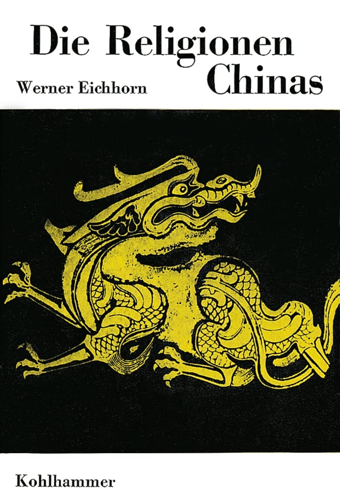 Die Religionen Chinas (Die Religionen der Menschheit, 21, Band 21) Politics & History