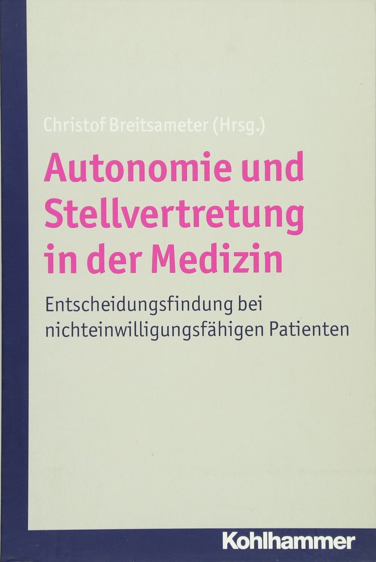 Autonomie und Stellvertretung in der Medizin Medicine