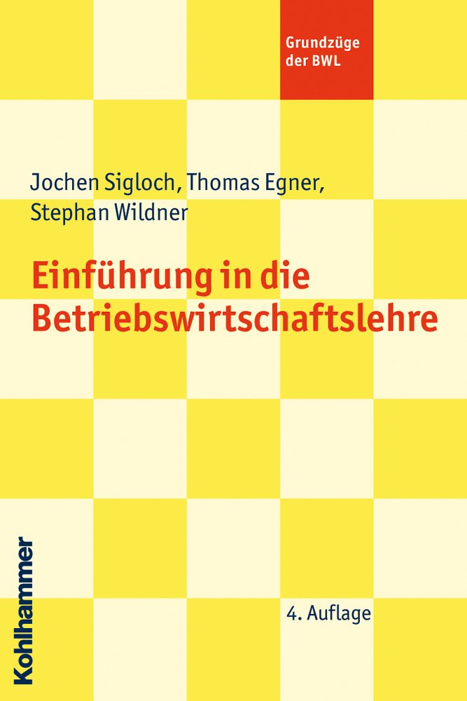 Einführung in die Betriebswirtschaftlehre: Eine Einführung (Grundzüge der BWL) Law