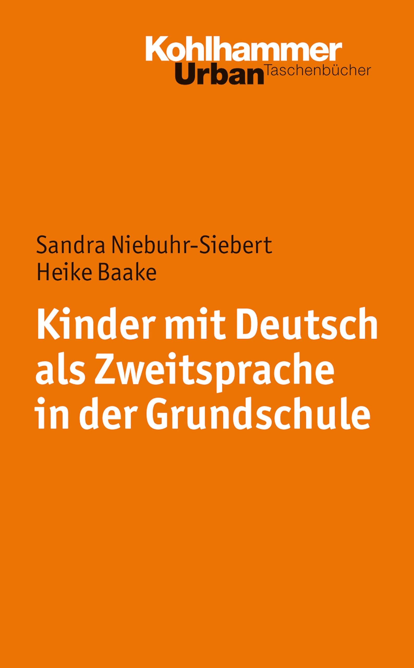 Kinder mit Deutsch als Zweitsprache in der Grundschule (Urban-Taschenbücher, 717, Band 717) Education & Training