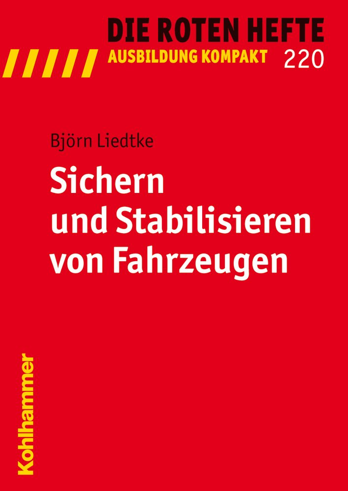 Sichern und Stabilisieren von Fahrzeugen (Die Roten Hefte/Ausbildung kompakt, 220, Band 220) Law