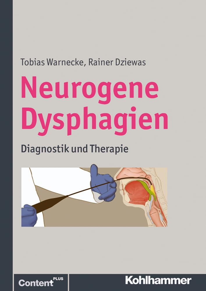 Neurogene Dysphagien: Diagnostik und Therapie Medicine