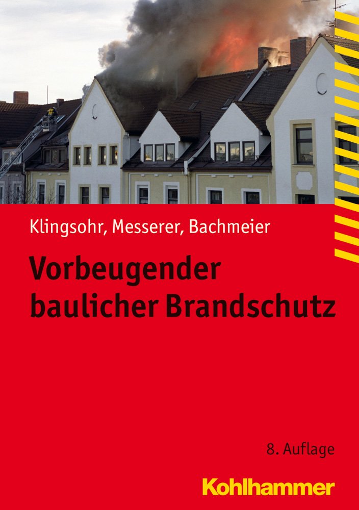 Vorbeugender baulicher Brandschutz (Fachbuchreihe Brandschutz) Social Sciences