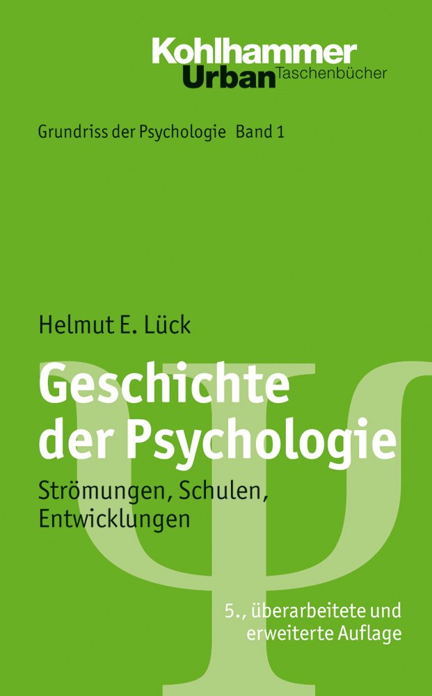 Geschichte der Psychologie: Strömungen, Schulen, Entwicklungen (Urban-Taschenbücher, Band 550) Psychology