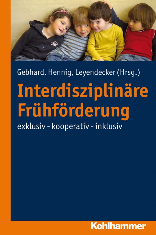 Interdisziplinäre Frühförderung: exklusiv - kooperativ - inklusiv Study Guides
