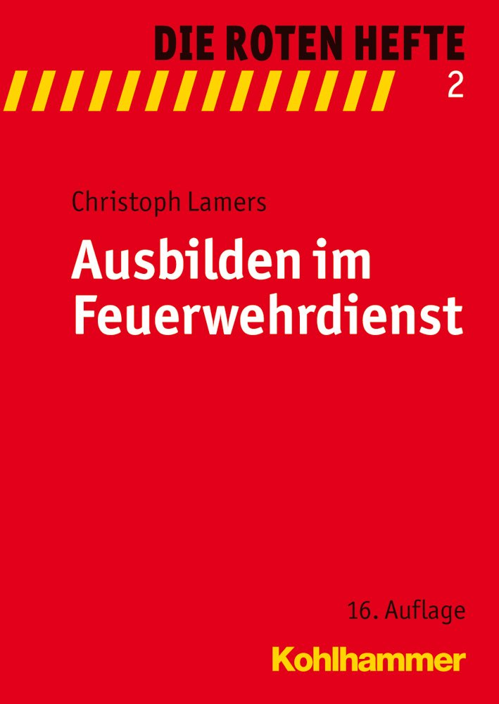 Ausbilden im Feuerwehrdienst (Die Roten Hefte, 2, Band 2) Law