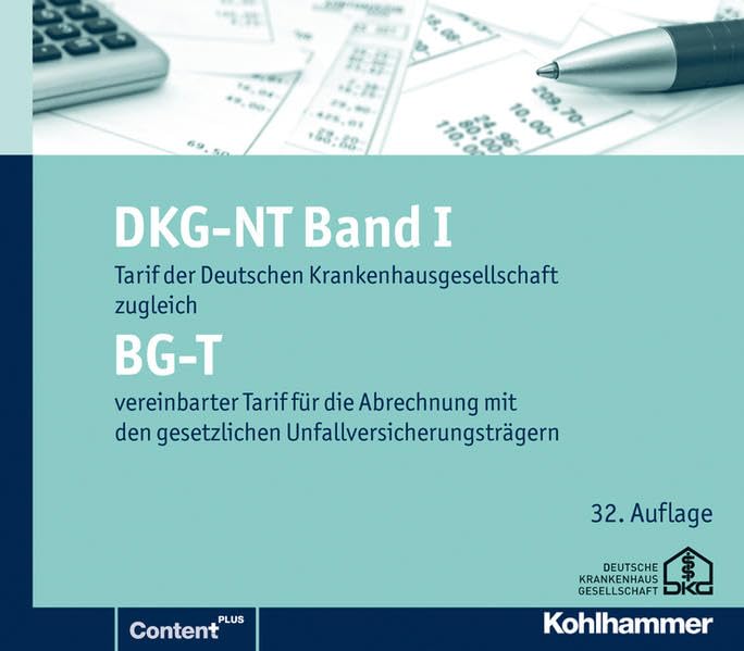 DKG-NT Band I / BG-T: Hrsg. v. d. Deutschen Krankenhausgesellschaft. Content plus: dreimonatiger Zugang zur Online-Datenbank, Zugangscode im Buch Medicine
