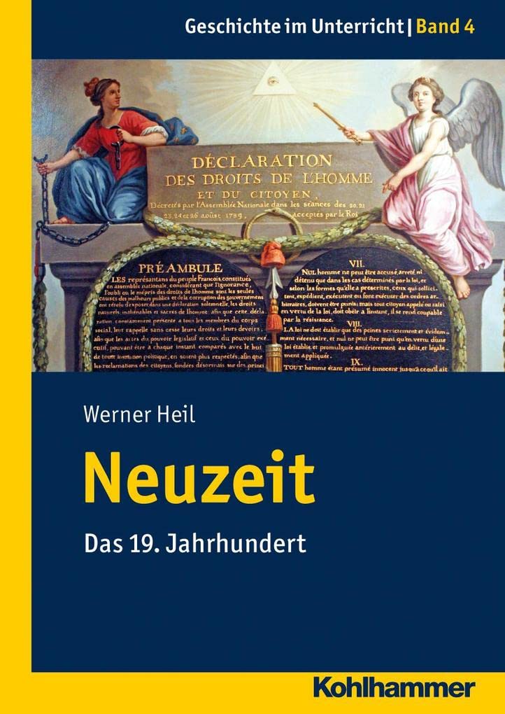 Neuzeit: Das 19. Jahrhundert (Geschichte im Unterricht, 4, Band 4) Politics & History