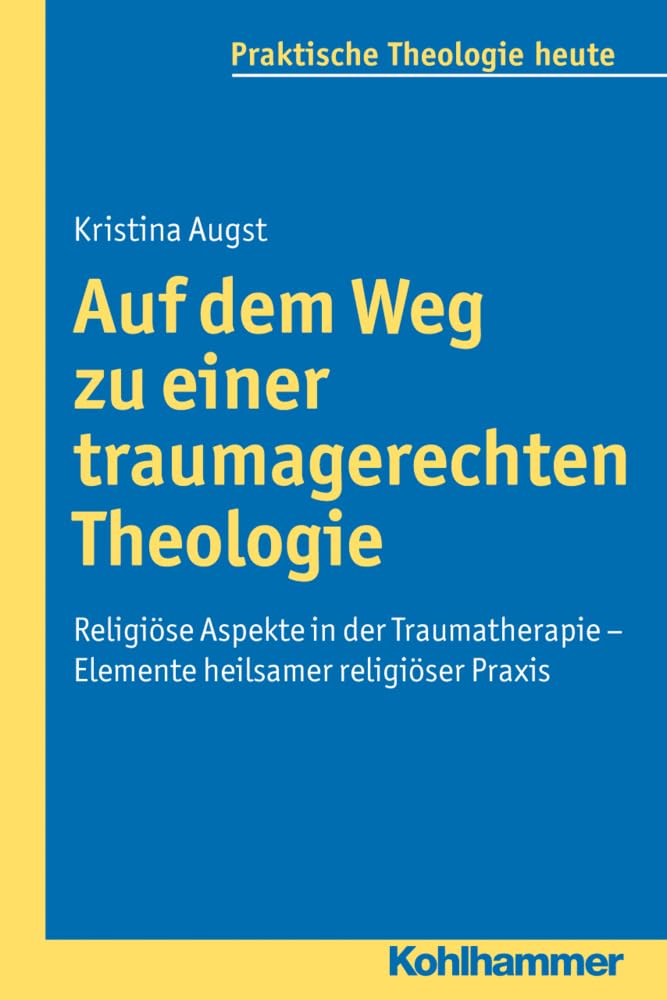 Auf dem Weg zu einer traumagerechten Theologie Religion & Esotericism