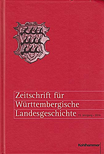 Zeitschrift für Württembergische Landesgeschichte 73. 2014 Books