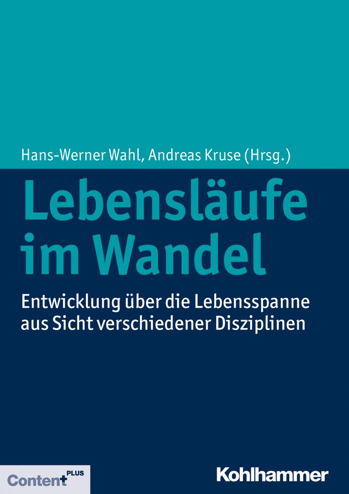 Lebensläufe im Wandel: Entwicklung über die Lebensspanne aus Sicht verschiedener Disziplinen Social Sciences