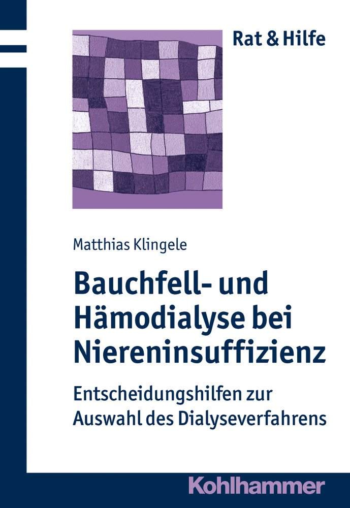Bauchfell- und Hamodialyse bei Niereninsuffizienz: Entscheidungshilfen zur Auswahl des Dialyseverfahrens book