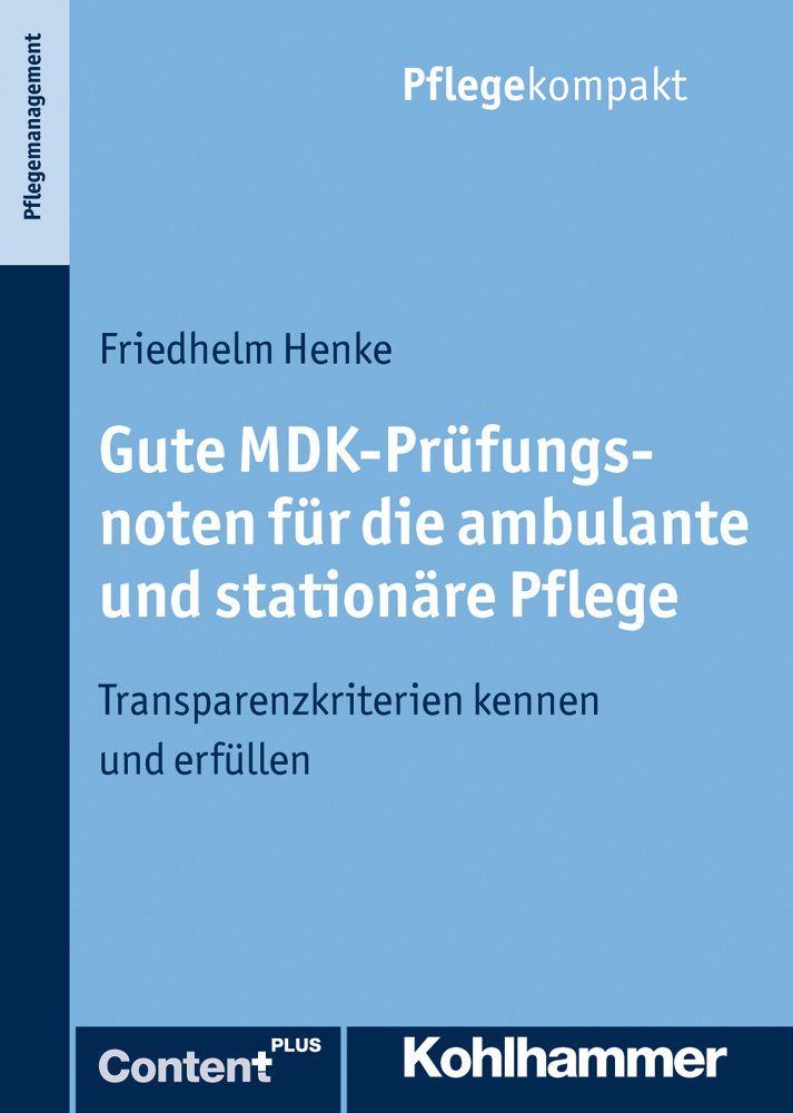 Gute MDK-Prüfungsnoten für die ambulante und stationäre Pflege Medicine
