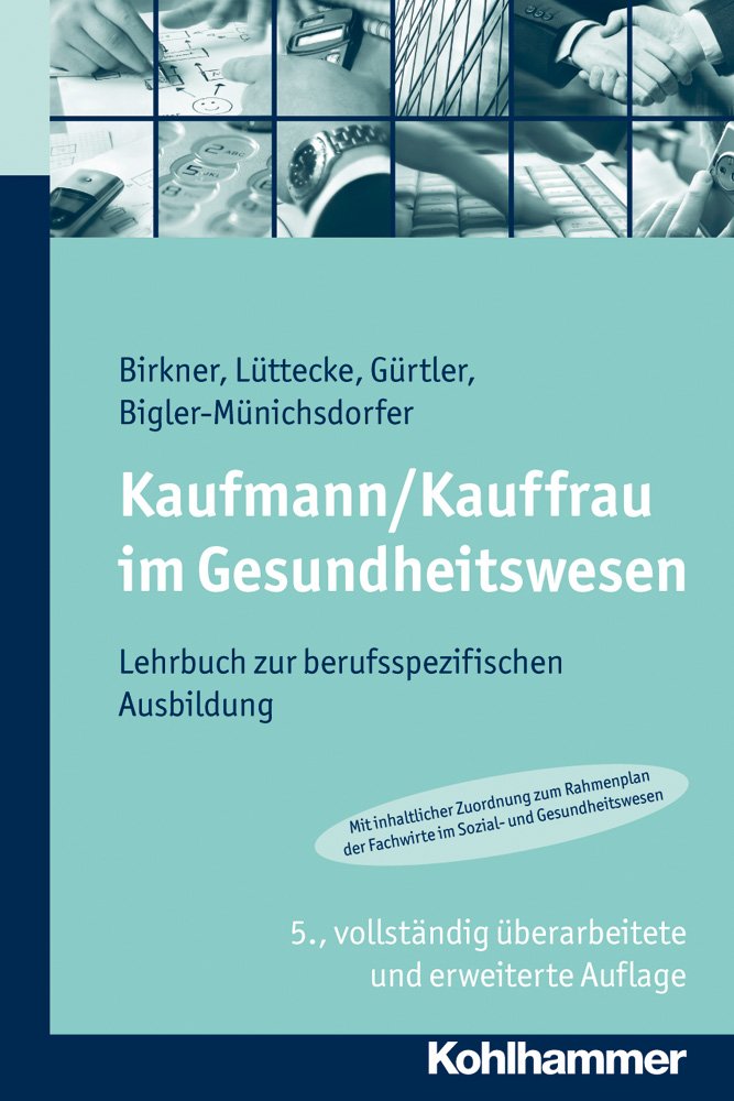 Kaufmann/Kauffrau im Gesundheitswesen: Lehrbuch zur berufsspezifischen Ausbildung Medicine